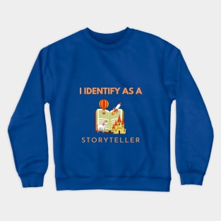 I identify as a Storyteller Crewneck Sweatshirt